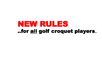NEW R  NEW RULES  ULES  ..  ..for  or all go  golf  lf cr  croq  oque  uet play  t player ers .