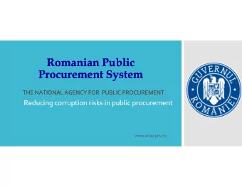 Romanian Public  Romanian Public  Procurement System  Procurement System  THE NATIONAL AGENCY FOR