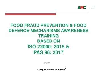 ISO 22000: 2018 &amp;  PAS 96: 2017  @ 2019 Setting the Standard for Business  Setting the