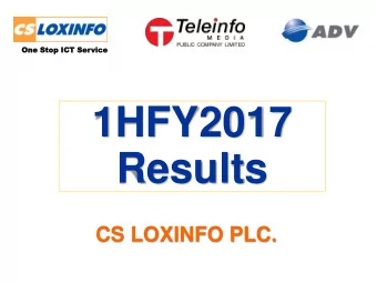 1HFY2017 Results CS LOXINFO PLC.  1HF2017 Overall results (Consolidated): MB  One Sto  Stop ICT Se