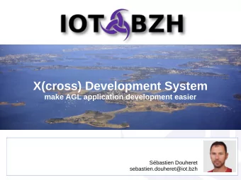 X(cross) Development System  make AGL application development easier  July 2017  Sbastien