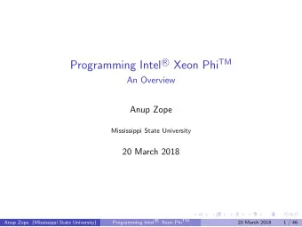 Outline  Background  1  Xeon Phi Architecture  2 Programming Xeon Phi TM  3  Native Mode  Offload