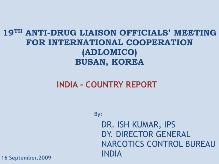 19 th anti drug liaison officials meeting for