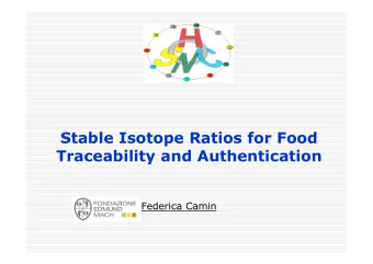Stable Isotope Ratios for Food  Traceability and Authentication  Federica Camin  Categories of food