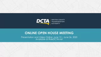 ONLINE OPEN HOUSE MEETING Presentation and Video Online: June 15  June 26, 2020  Available at