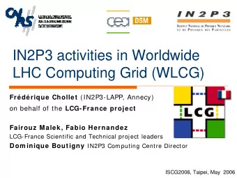 IN2P3 activities in Worldwide  LHC Computing Grid (WLCG) Frdrique Chollet (IN2P3-LAPP, Annecy)