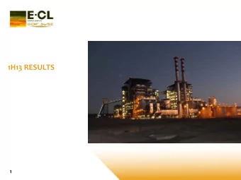 1H13 RESULTS  1  AGENDA  HIGHLIGHTS  INDUSTRY AND COMPANY  PROJECTS  FINANCIAL RESULTS
