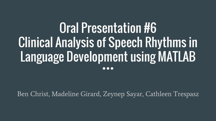 oral presentation 6 clinical analysis of speech rhythms