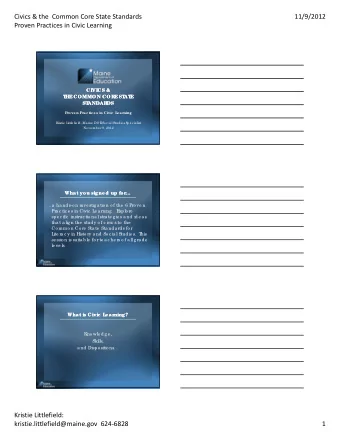 Civics &amp; the Common Core State Standards  11/9/2012 Proven Practices in Civic Learning  CIVICS