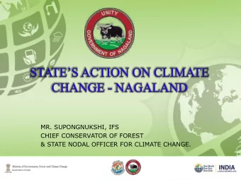MR. SUPONGNUKSHI, IFS  CHIEF CONSERVATOR OF FOREST  &amp; STATE NODAL OFFICER FOR CLIMATE CHANGE.