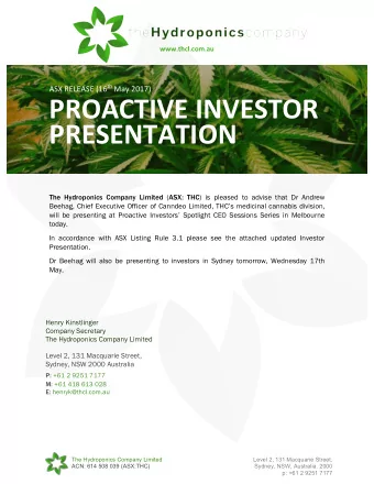 PROACTIVE INVESTOR  PRESENTATION The Hydroponics Company Limited ( ASX: THC ) is pleased to advise