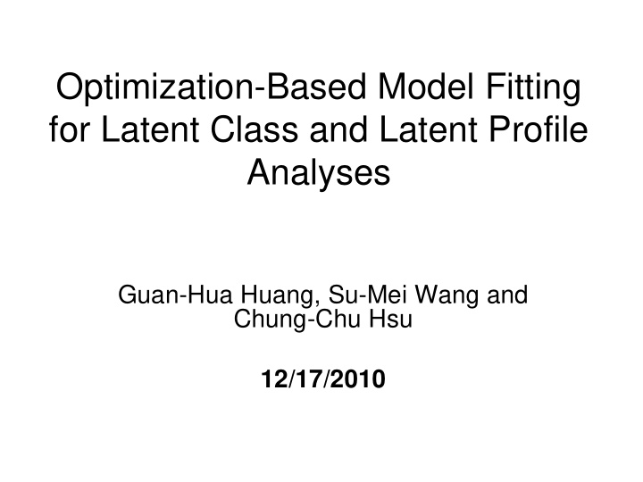 optimization based model fitting for latent class and