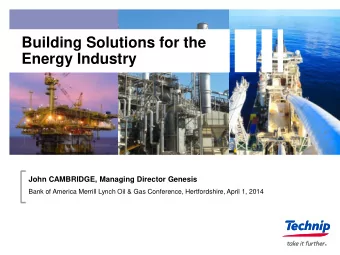 Providing Solutions  Building Solutions for the  to the Energy Industry  Energy Industry  John