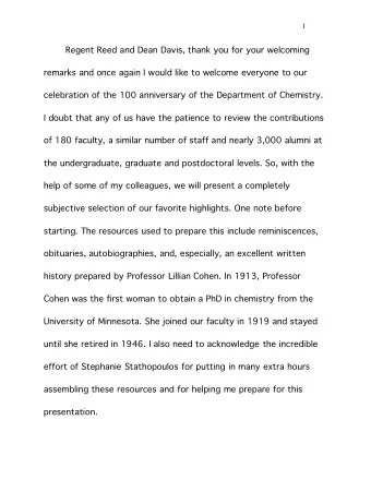 Regent Reed and Dean Davis, thank you for your welcoming  remarks and once again I would like to