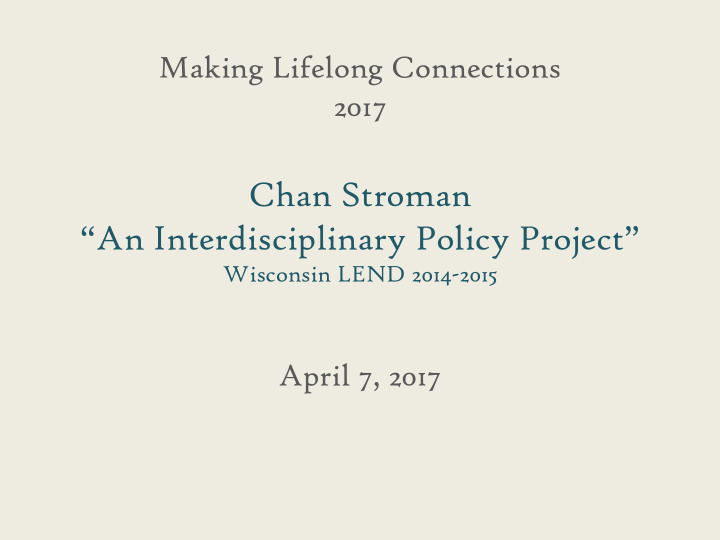 chan stroman an interdisciplinary policy project