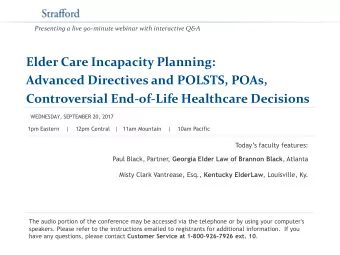 Elder Care Incapacity Planning:  Advanced Directives and POLSTS, POAs, Controversial End-of-Life
