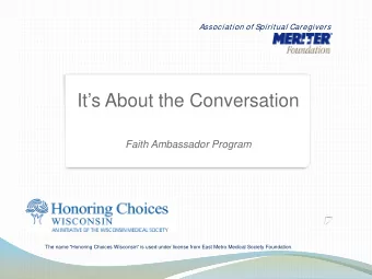 Its About the Conversation  Faith Ambassador Program  The name Honoring Choices Wisconsin