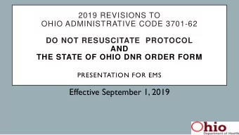 Effective September 1, 2019  STATE OF OHIO DNR COMFORT CARE:  HISTORY AND PURPOSE  The State of