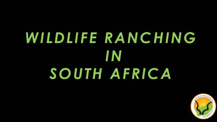 wildlife ranching in south africa introduction