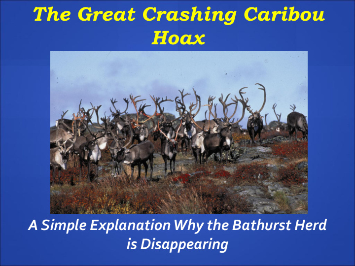 the great crashing caribou hoax