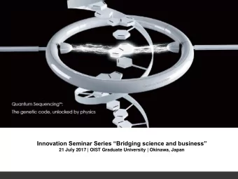Innovation Seminar Series Bridging science and business  21 July 2017 | OIST Graduate