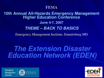 The Extension Disaster  Education Network (EDEN)  The Extension Disaster  Education Network (EDEN)