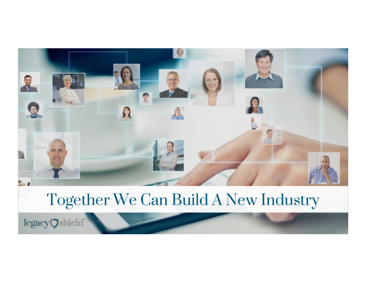 together we can build a new industry disclaimer