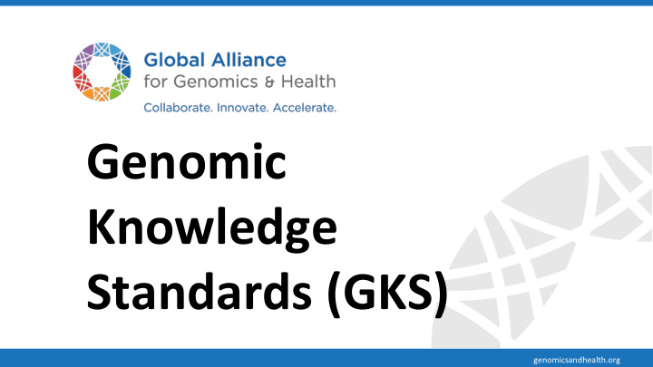 genomic knowledge standards gks