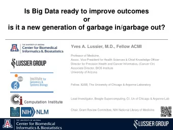 Is Big Data ready to improve outcomes  or  is it a new generation of garbage in/garbage out?  Yves