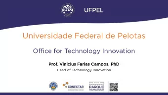 Universidade Federal de Pelotas  Office for Technology Innovation  Prof. Vinicius  s Farias  s