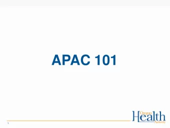 APAC 101  1  Overview  OFFICE OF HEALTH ANALYTICS  Health Policy and Analytics Division  2  What is