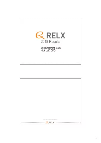 2018 Results  Erik Engstrom, CEO  Nick Luff, CFO  This slide is intentionally left blank  2  1