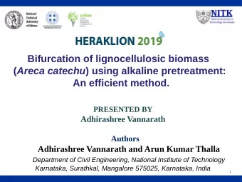 Bifurcation of lignocellulosic biomass ( Areca catechu ) using alkaline pretreatment:  An efficient