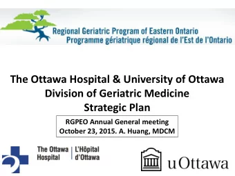 Division of Geriatric Medicine  Strategic Plan  RGPEO Annual General meeting  October 23, 2015. A.