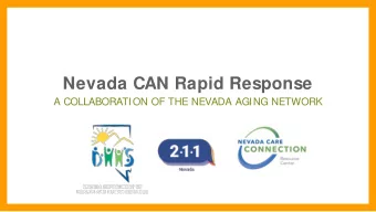 Nevada CAN Rapid Response  A COLLABORATION OF THE NEVADA AGING NETWORK  presentation created by: