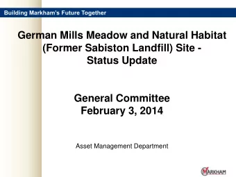 German Mills Meadow and Natural Habitat  (Former Sabiston Landfill) Site -  Status Update  General