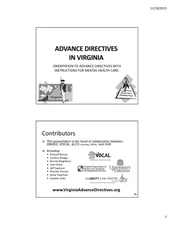 Contributors  This presentation is the result of collaboration between: DBHDS, VOCAL, dLCV