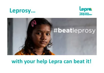 Leprosy  with your help Lepra can beat it!  India, Bangladesh  and Mozambique  Where Lepra works