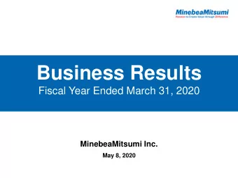 Business Results  Fiscal Year Ended March 31, 2020  MinebeaMitsumi Inc.  May 8, 2020  Todays
