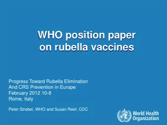 WHO position paper  on rubella vaccines  Progress Toward Rubella Elimination  And CRS Prevention in