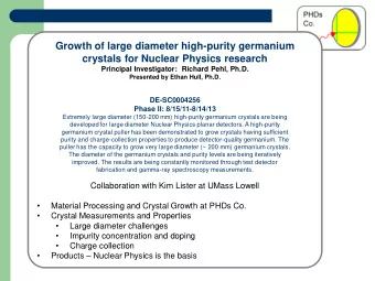 Growth of large diameter high-purity germanium  crystals for Nuclear Physics research  Principal