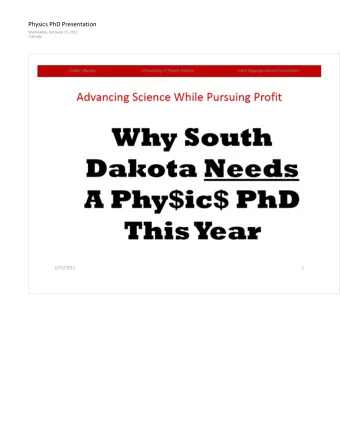 Dakota Needs A Phy$ic$ PhD  ThisYea:r  2/15/2012  1  ~  ~ Where We are Now  Graduate Students