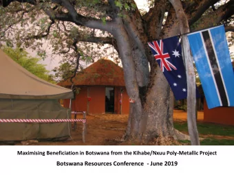 Botswana Resources Conference  - June 2019 Disclaimer :   Forward Looking Statement  This