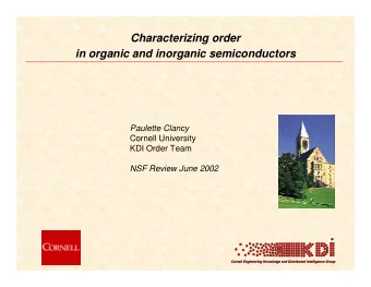 Characterizing order  in organic and inorganic semiconductors  Paulette Clancy  Cornell University