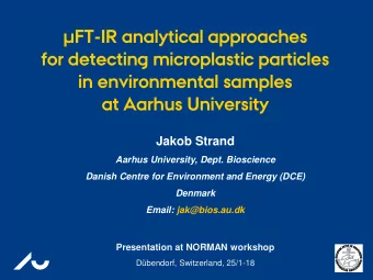for detecting microplastic particles  in environmental samples  at Aarhus University  Jakob Strand