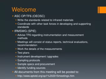Welcome  ASC OP/TF6 (OEOSC)  Write the standards related to infrared materials  Coordinate