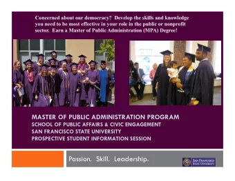 Passion.  Skill.  Leadership.  Session Overview  Public Administration Field and Job Prospects