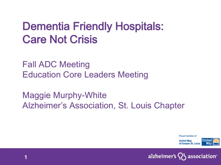 dement entia ia f friendl iendly h hospi pitals als care