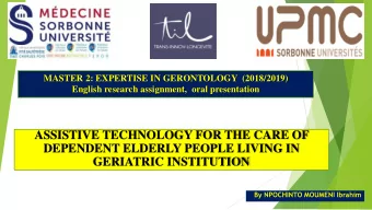 ASSISTIVE TECHNOLOGY FOR THE CARE OF  DEPENDENT ELDERLY PEOPLE LIVING IN  GERIATRIC INSTITUTION  1