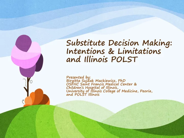 substitute decision making intentions amp limitations and